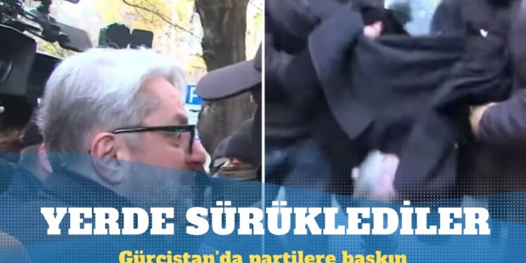 Gürcistan’da partilere baskın: Muhalefet lideri sürüklenerek gözaltına alındı