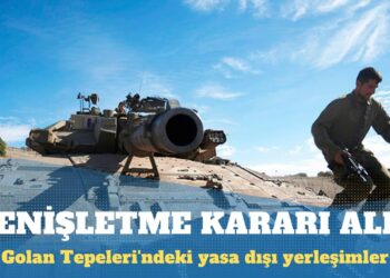 İsrail, Golan Tepeleri’ndeki yasa dışı yerleşimleri genişletme kararı aldı