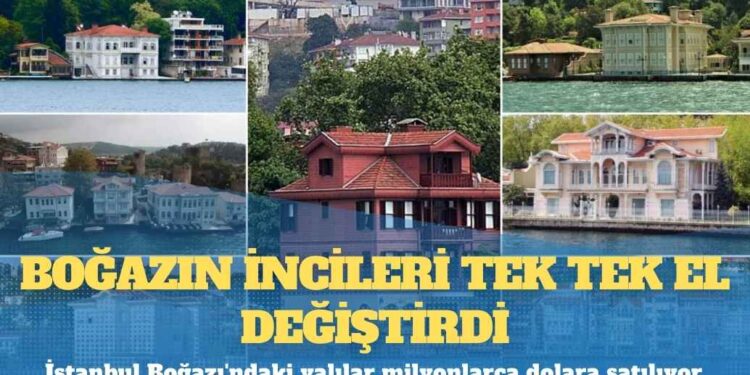 Zenginlerin yeni gözdesi; İstanbul Boğazı’ndaki yalılar milyonlarca dolara satılıyor