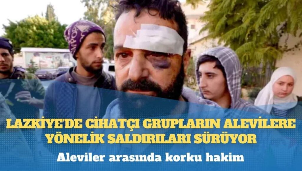 Lazkiye’de cihatçı grupların Alevilere yönelik saldırıları sürüyor