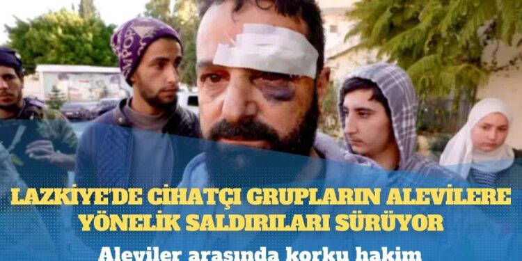 Lazkiye’de cihatçı grupların Alevilere yönelik saldırıları sürüyor