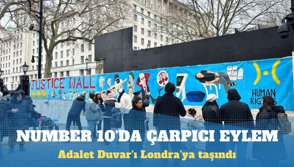 Number 10’da çarpıcı eylem: Adalet Duvar’ı Londra’ya taşındı