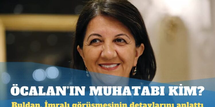 Pervin Buldan, İmralı görüşmesinin detaylarını anlattı: Öcalan’ın muhatabı kim?