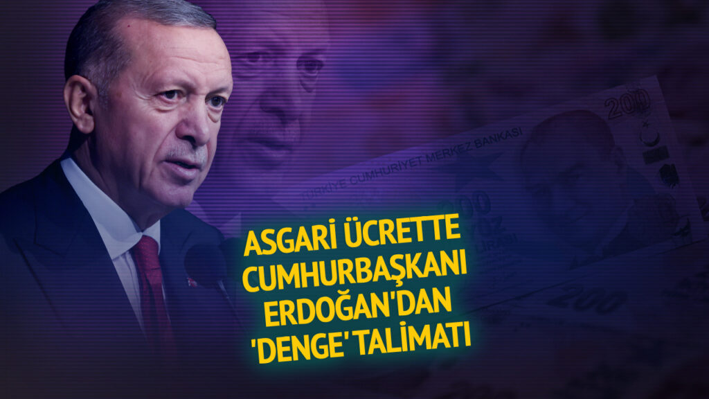 SON DAKİKA: ASGARİ ÜCRET için Beklenen Gün Geldi: Cumhurbaşkanı Erdoğan’ın O Talimatı Tüm Dengeleri Değiştirecek! 2025 Asgari Ücret Ne Kadar Olacak?