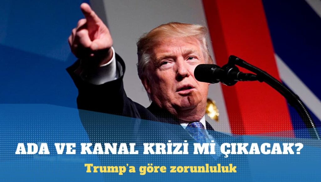 Trump gözünü Grönland ve Panama Kanalı’na dikti