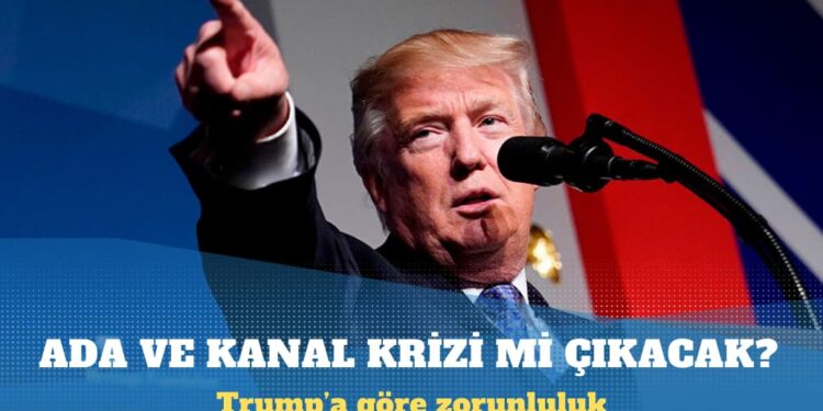 Trump gözünü Grönland ve Panama Kanalı’na dikti