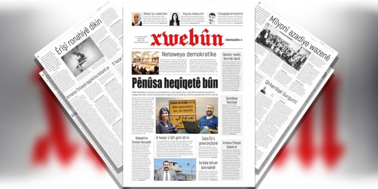 Xwebûn ‘Hakikatin kalemleriydi’ manşetiyle çıktı