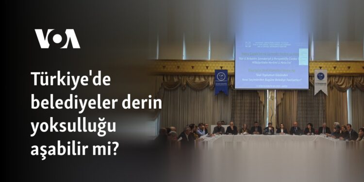 Türkiye’de belediyeler derin yoksulluğu aşabilir mi?