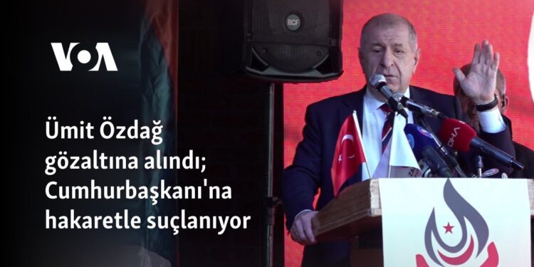 Ümit Özdağ gözaltına alındı; Cumhurbaşkanı’na hakaretle suçlanıyor