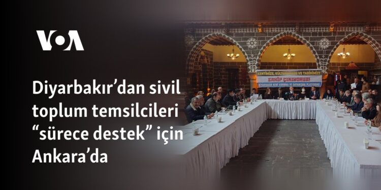 Diyarbakır’dan sivil toplum temsilcileri “sürece destek” için Ankara’da