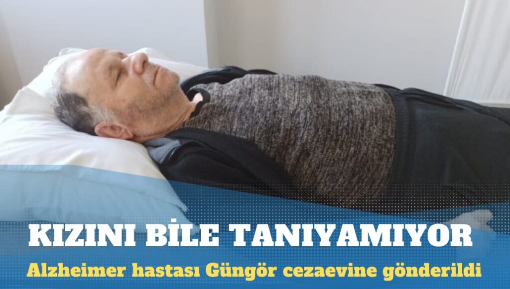 72 yaşındaki alzheimer hastası cezaevine gönderildi