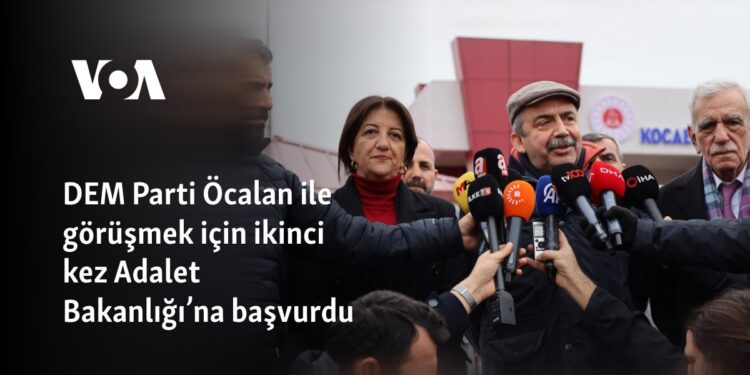 DEM Parti Öcalan ile görüşmek için ikinci kez Adalet Bakanlığı’na başvurdu
