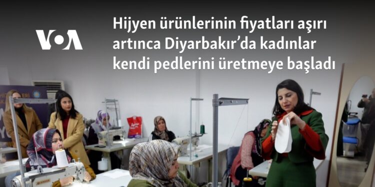 Hijyen ürünlerinin fiyatları aşırı artınca Diyarbakır’da kadınlar kendi pedlerini üretmeye başladı