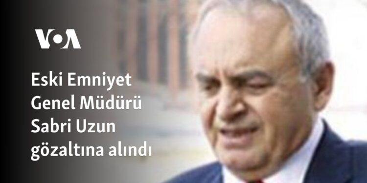 Eski İstihbarat Daire Başkanı Sabri Uzun gözaltına alındı
