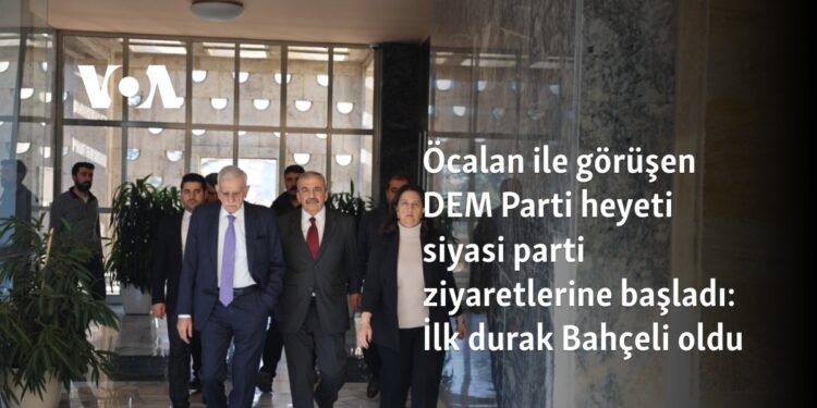 Öcalan ile görüşen DEM Parti heyeti siyasi parti ziyaretlerine başladı: İlk durak Bahçeli oldu
