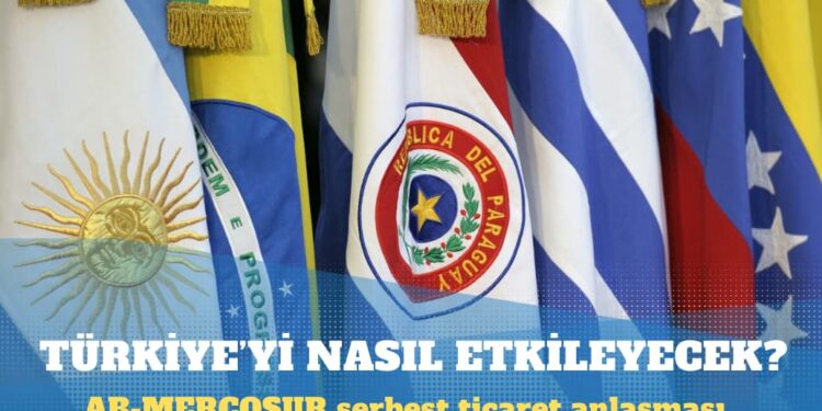 AB-MERCOSUR serbest ticaret anlaşması Türkiye’yi nasıl etkileyecek?