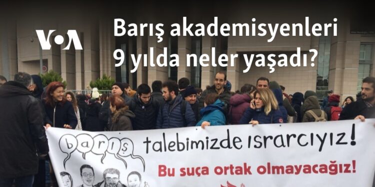 Barış akademisyenleri 9 yılda neler yaşadı?