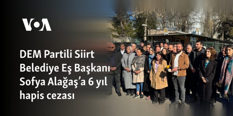 DEM Partili Siirt Belediye Eş Başkanı Sofya Alağaş’a 6 yıl hapis cezası
