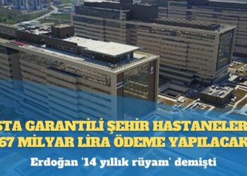Erdoğan ’14 yıllık rüyam’ demişti: Hasta garantili şehir hastanelerine 67 milyar lira ödeme yapılacak