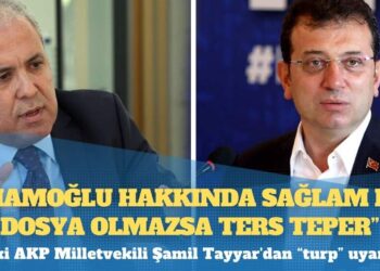 Eski AKP Milletvekili Şamil Tayyar’dan “turp” uyarısı: İmamoğlu hakkında sağlam bir dosya olmazsa ters teper