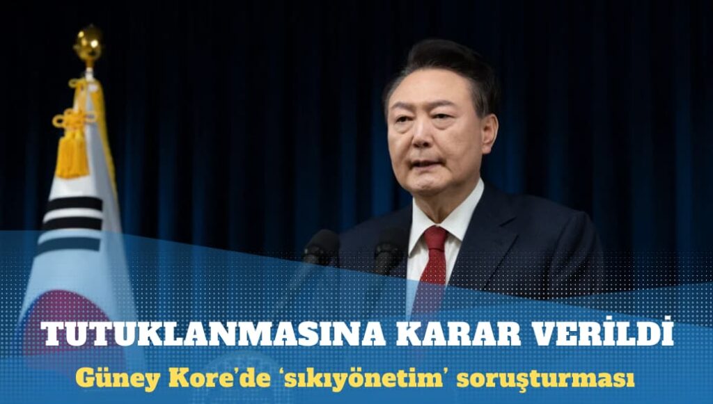 Güney Kore eski devlet başkanı Yoon hakkında tutuklama kararı