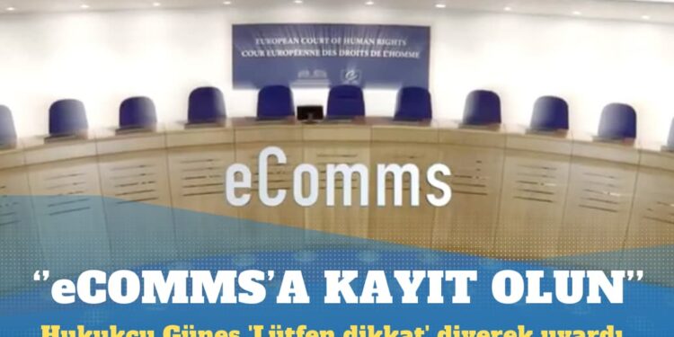 Hukukçu Gökhan Güneş ‘Lütfen dikkat’ uyardı: Başvurucular eComms sistemine kayıt olmalı