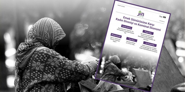 Jin dergi emek sömürüsüne karşı kadın direnişine odaklanıyor
