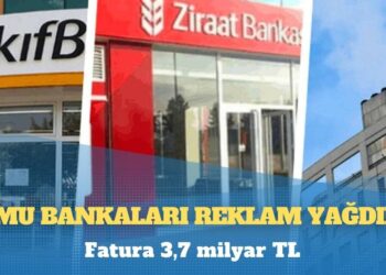 Kamu bankalarının reklam ve ilan giderleri belli oldu: 3,7 milyar TL