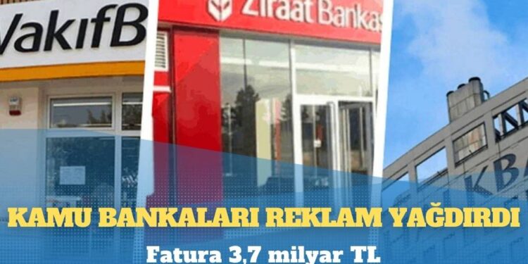 Kamu bankalarının reklam ve ilan giderleri belli oldu: 3,7 milyar TL