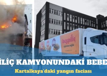 Kartalkaya’daki yangın faciası: Sen bir piliç kamyonunun soğuk kasasında uyu bebek