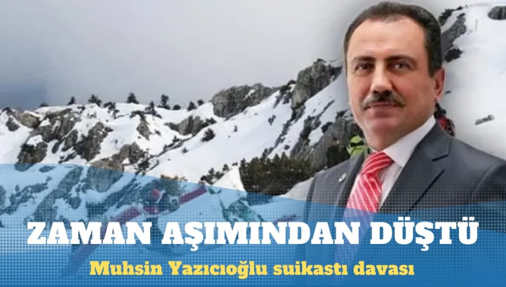 Muhsin Yazıcıoğlu suikastı davası zaman aşımından düştü