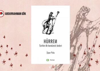 Ne unutulan ne de hakkıyla tanınan bir önder: Hürrem