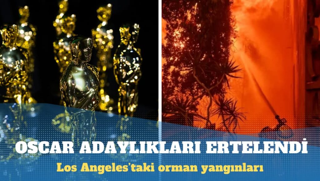 Oscar adaylıkları orman yangınları nedeniyle ertelendi