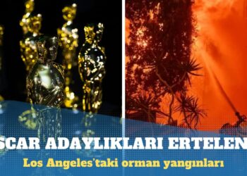 Oscar adaylıkları orman yangınları nedeniyle ertelendi