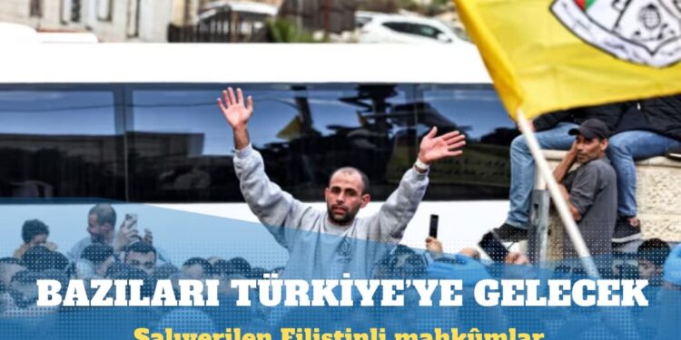 Salıverilen bazı Filistinli mahkûmlar Türkiye’ye gelecek