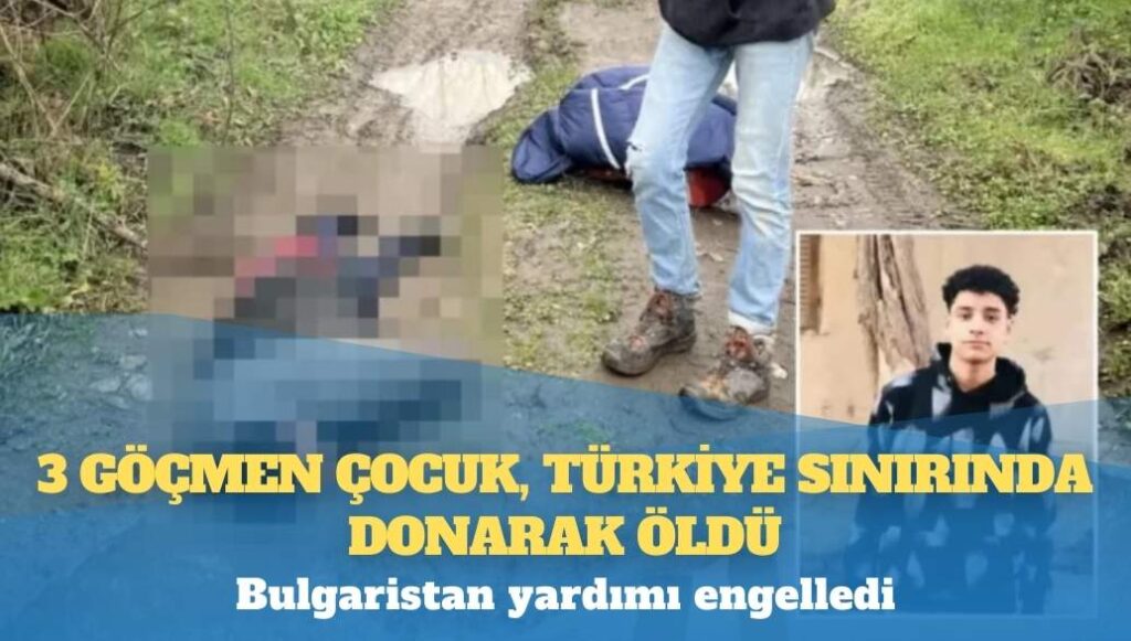 Türkiye-Bulgaristan sınırı: Mısırlı üç göçmen, polis gözetiminde donarak öldü