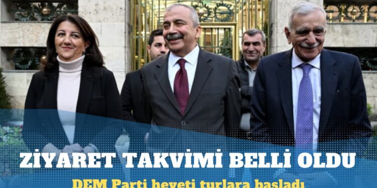 Turlara başlayan DEM Parti heyetinin takvimi belli oldu