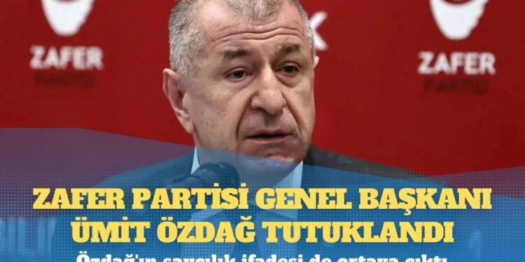 Zafer Partisi Genel Başkanı Ümit Özdağ tutuklandı