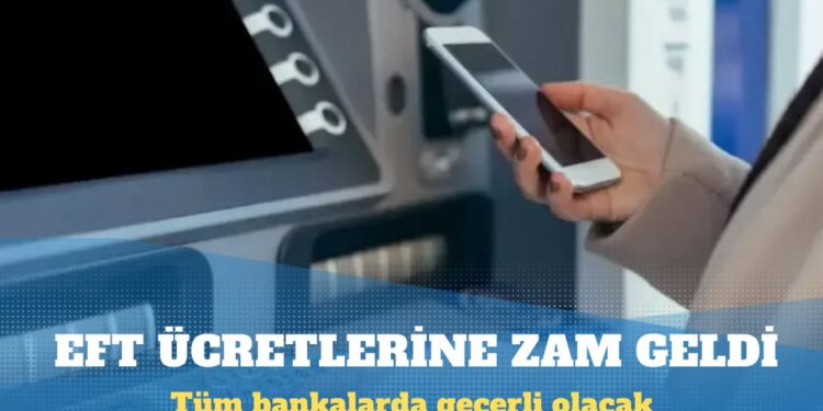 EFT ücretlerine zam geldi