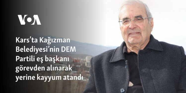 Kars’ta Kağızman Belediyesi’nin DEM Partili eş başkanı görevden alınarak yerine kayyum atandı