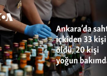 Ankara’da sahte içkiden 33 kişi öldü, 20 kişi yoğun bakımda