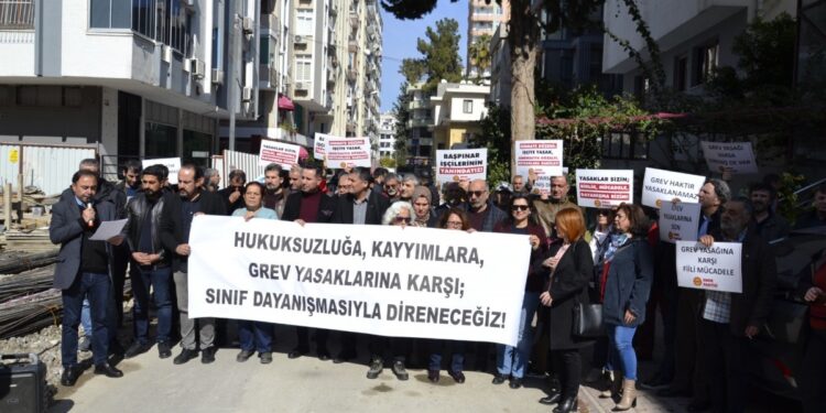 Grev yasaklamaları ve kayyıma karşı örgütlü mücadele çağrısı