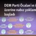 DEM Parti Öcalan’ın isteği üzerine nabız yoklamaya başladı