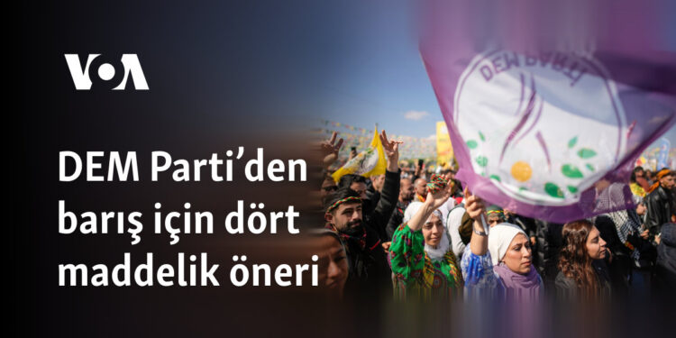 DEM Parti’den barış için dört maddelik öneri