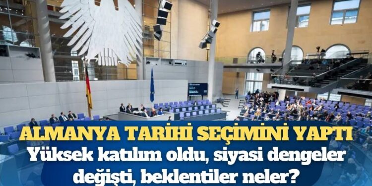 Almanya tarihi seçimini Yaptı: Yüksek katılım oldu, siyasi dengeler değişti, beklentiler neler?