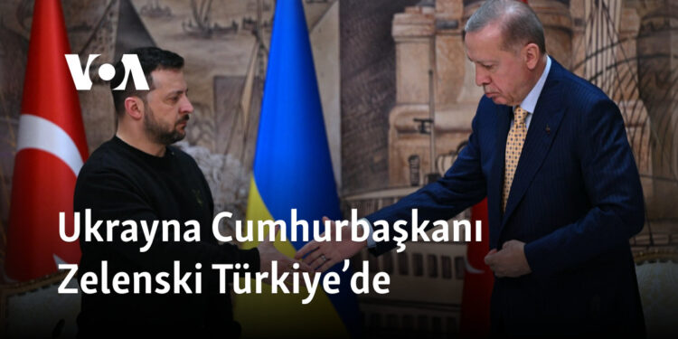Ukrayna Cumhurbaşkanı Zelenski Türkiye’de