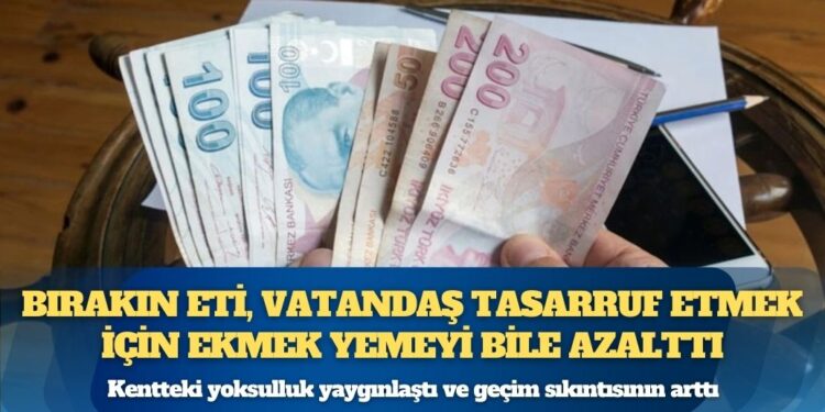 Bırakın eti, vatandaş tasarruf etmek için ekmek yemeyi bile azalttı
