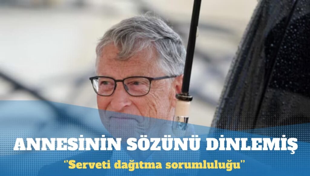 Bill Gates: 100 milyar dolar bağışladım; fazlasını da vereceğim