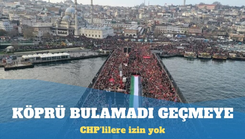 CHP’lilerin Galata Köprüsü’nde Filistin için yürümesine izin yok