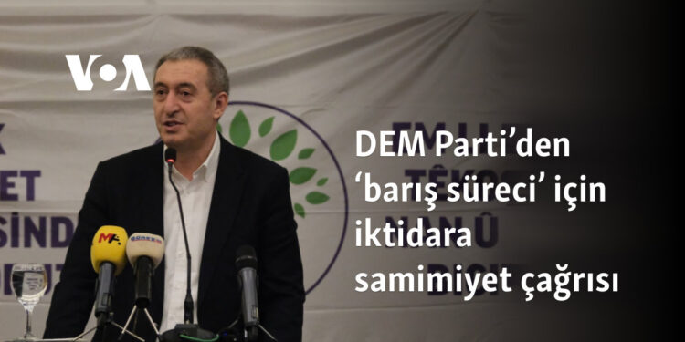 DEM Parti’den ‘barış süreci’ için iktidara samimiyet çağrısı